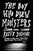 The Boy Who Drew Monsters: A Novel
