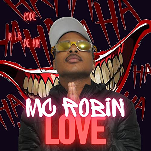 Pode Rir de Mim de mc robin love no Amazon Music Unlimited