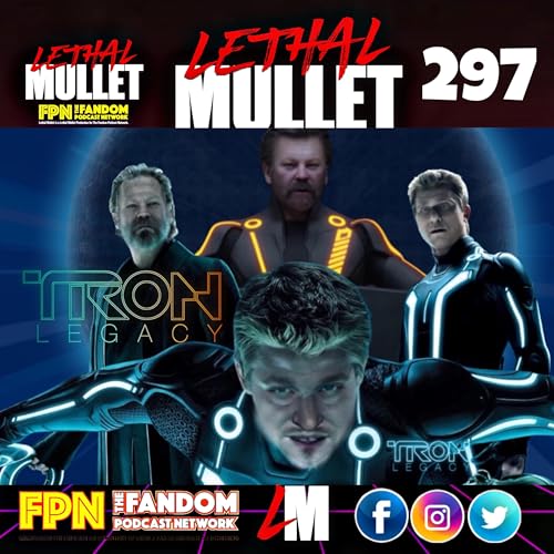Lethal Mullet Podcast: Episode #297: Tron Legacy Podcast Por  arte de portada