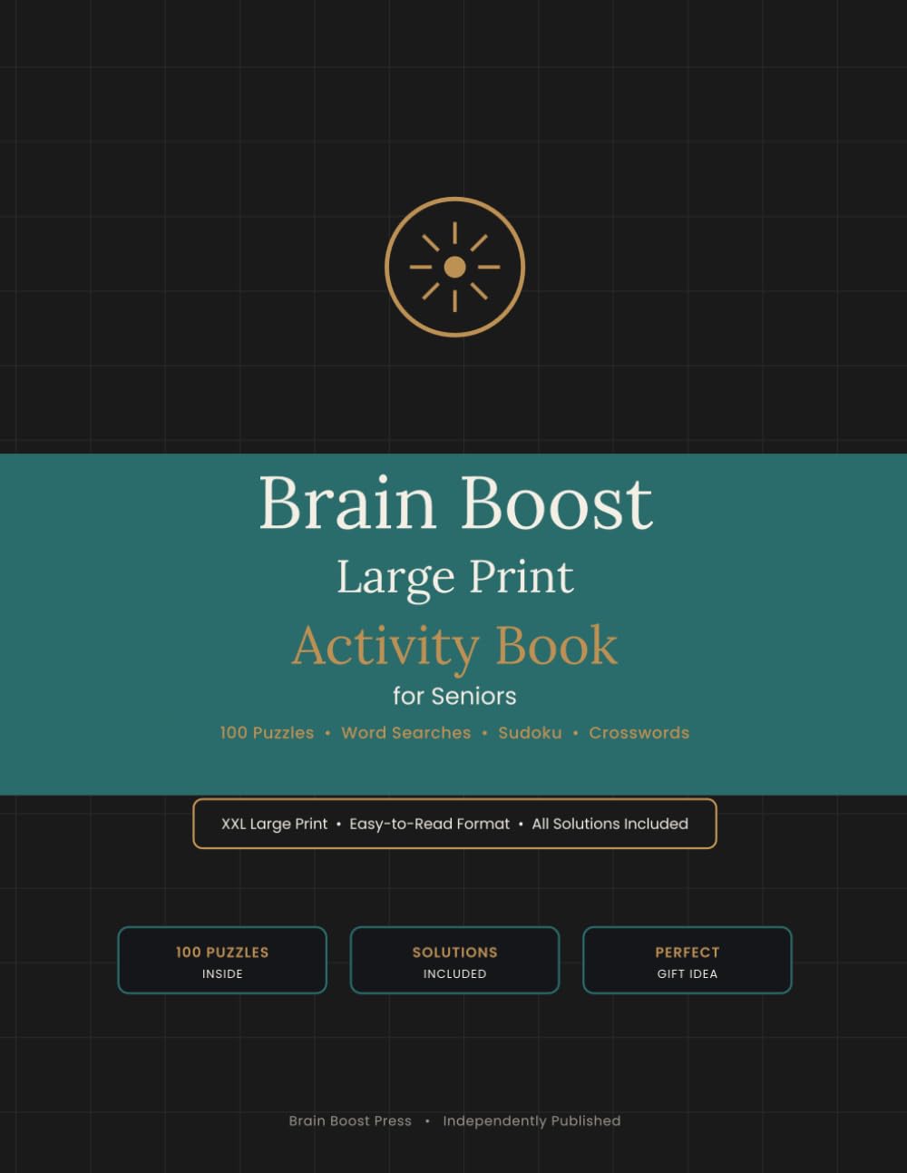 Brain Boost Large Print Activity Book for Seniors: 100 Large-Print Puzzles — Word Searches, Sudoku, and Crosswords with Complete Solutions