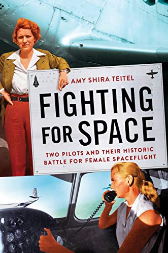Télécharger Fighting for Space: Two Pilots and Their Historic Battle for Female Spaceflight (English Edition) Livre eBook France