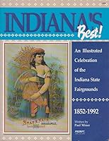 Indiana's Best: An Illustrated Celebration of the Indiana State Fairgrounds, 1852-1992 0790610183 Book Cover