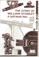 Story of William Stanley, The: A Self-made Man 0953857700 Book Cover