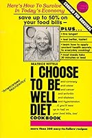 I Choose to Be Well Diet Cookbook 0961078006 Book Cover