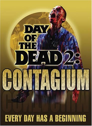 Day of the Dead 2: Contagium by Starz / Anchor Bay by James Glenn Dudelson Ana Clavell