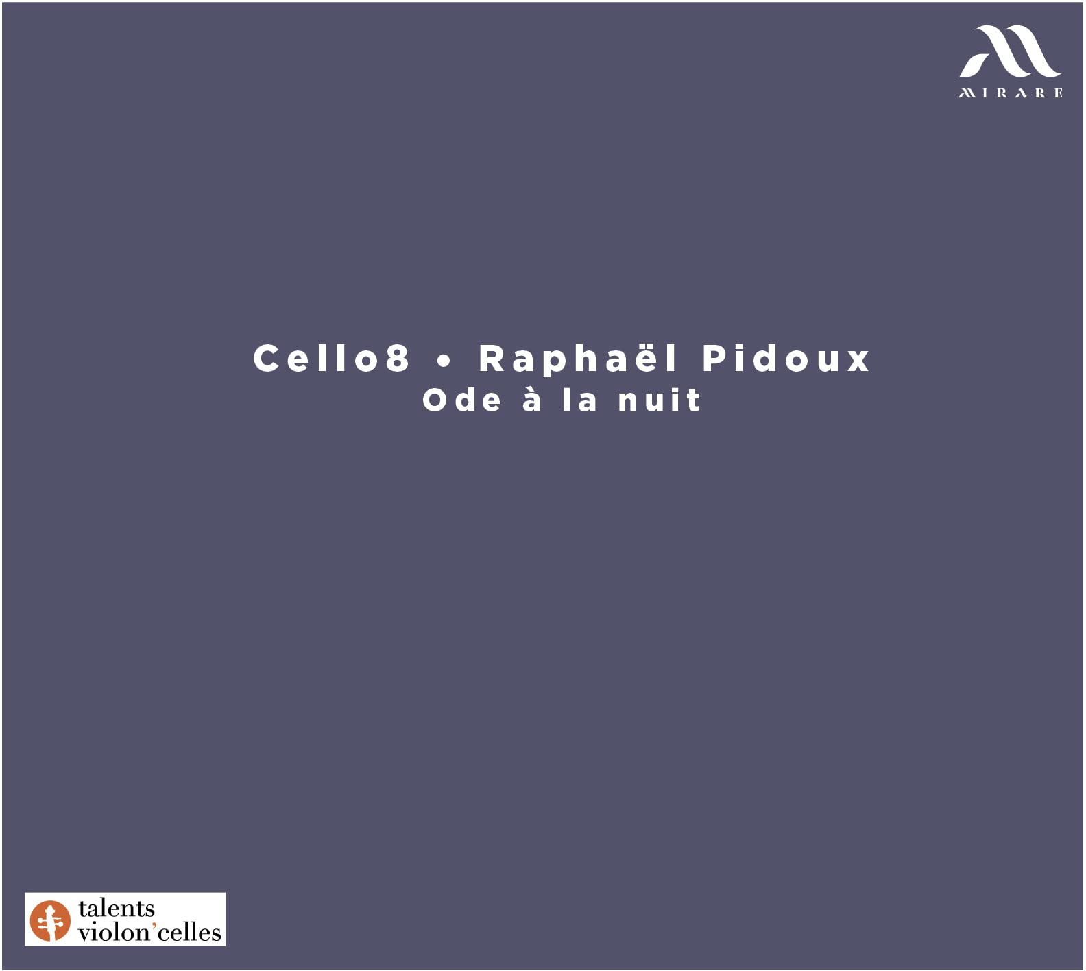 Cello8: Ode À La Nuit