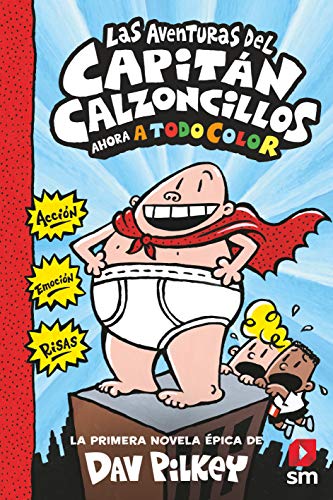 Las aventuras del Capitán Calzoncillos: 1 (El Capitán Calzoncillos a todo color)