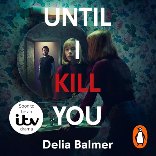 Until I Kill You by Delia Balmer episode artwork