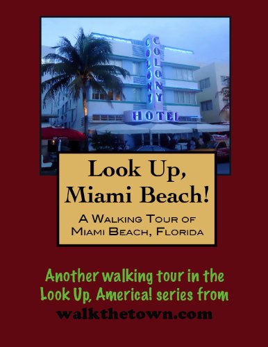 A Walking Tour of Miami Beach, Florida (Look Up, America! Series)