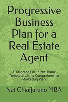 Paperback Progressive Business Plan for a Real Estate Agent: A Targeted Fill-in-the-Blank Template with a Comprehensive Marketing Plan Book