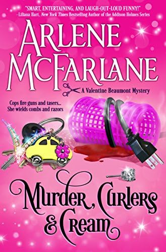 Murder, Curlers, and Cream: A Valentine Beaumont Mystery (The Murder, Curlers Series Book 1) Kindle Edition