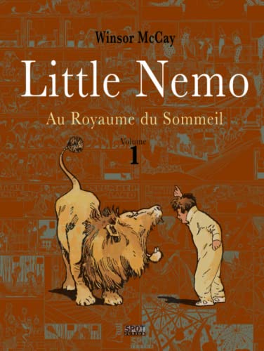 Little Nemo au royaume du sommeil. volume 1: Le chef-d'oeuvre de Winsor McCay restauré.
