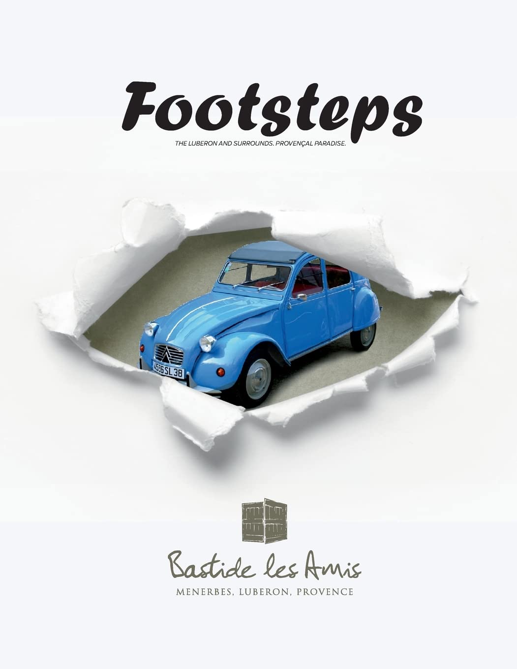 Footsteps - The Luberon and Surrounds. Provençal Paradise.: The Luberon and Surrounds. Provençal Paradise.: Volume 1