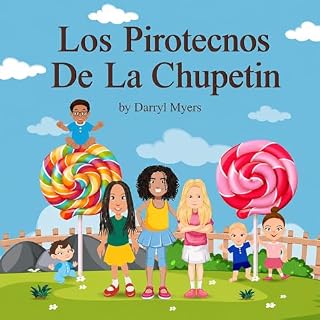 Los Pirotecnos De La Chupetin Audiolibro Por Darryl Myers arte de portada