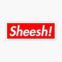 Sheesh! Sticker - Sticker Graphic - Auto, Wall, Laptop, Cell, Truck Sticker for Windows, Cars, Trucks