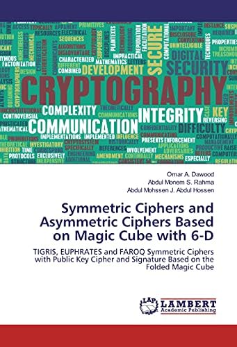 Symmetric Ciphers and Asymmetric Ciphers Based on Magic Cube with 6-D ...