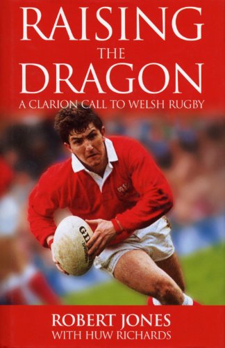 Télécharger Raising The Dragon: A Clarion Call To Welsh Rugby (English Edition) PDF Ebook En Ligne