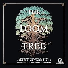The Loom Tree Audiolibro Por Angela Mi Young Hur arte de portada