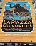Photo Gallery poster locandina la piazza della mia città 100x70 cm originale da cinema 2020 Photo Gallery poster locandina la piazza della mia città 100x70 cm originale da cinema 2020