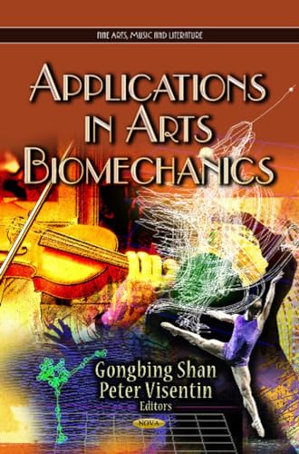 Applications in Arts Biomechanics (Fine Arts, Music and Literature)
