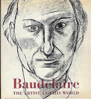 Hardcover Georges Poulet / Baudelaire the Artist and His World 1969 [Hardcover] Poulet, Georges Book