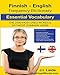Finnish English Frequency Dictionary - Essential Vocabulary: 2500 Most Used Words & 597 Most Common Verbs (Volume 1)