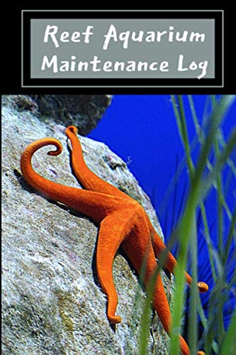 Reef Aquarium Maintenance Log: Custom Marine Aquarium Logging Book ...