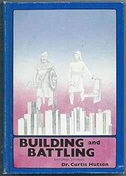 Hardcover Building and Battling and Other Sermons Book
