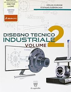 Disegno tecnico industriale. Per le Scuole superiori. Con e-book. Con espansione online (Vol. 2)