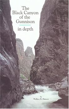 Paperback Black Canyon of the Gunnison: In Depth Book