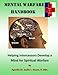 Mental Warfare: Helping Intercessors Develop a Mind for Spiritual Warfare