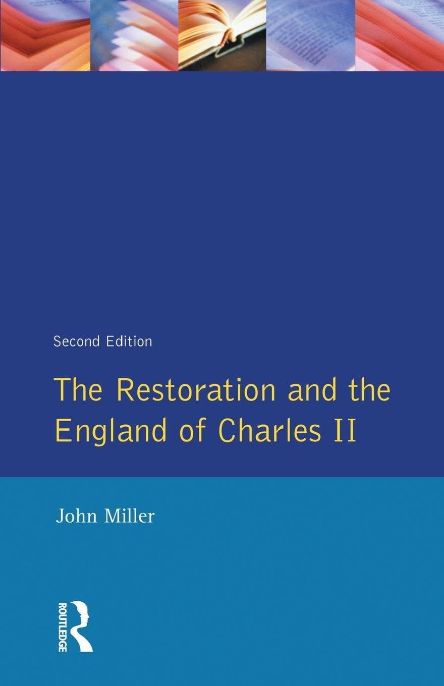 The Restoration and the England of Charles II (Seminar Studies In History)