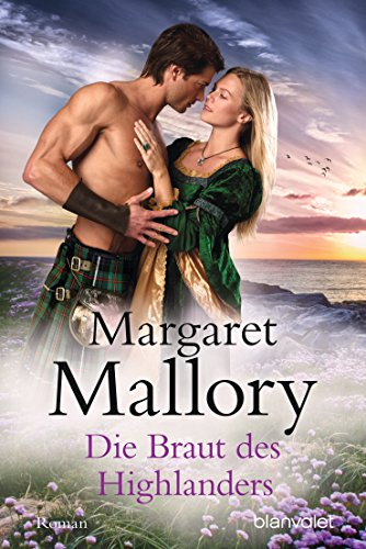 Die Braut des Highlanders: Roman (Rückkehr der Highlander, Band 1)