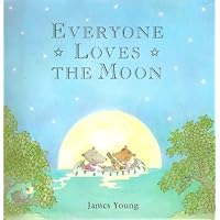 Everyone Loves The Moon