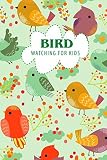 Bird Watching For Kids: Beginner Bird Watching Log Book, Children Record Notebook Bird Watching Log, Logbook Journal Diary Birdwatching for Kids and ... Hobby Nature Ecology Animals) (Volume 1)