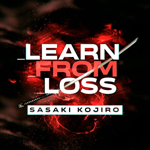 Sensei Reed Play Sasaki Kojiro: Learn From Loss by Sensei Beats feat. R Reed on ...
