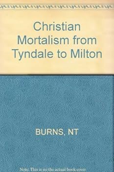Hardcover Christian Mortalism from Tyndale to Milton Book
