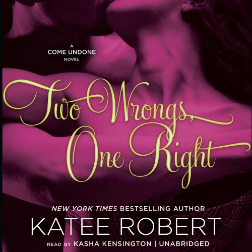 Wrong Bed, Right Guy Come Undone, Book 1 (Audible Audio