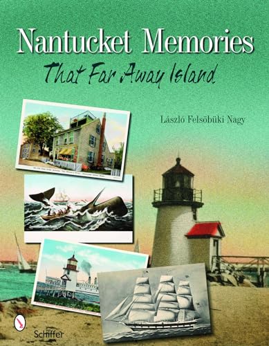 Nantucket Memories: The Island as Seen through Postcards