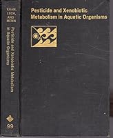 Pesticide and xenobiotic metabolism in aquatic organisms: Based on a symposium sponsored by the Division of Pesticide Chemistry at the 176th meeting ... 11-17, 1978 0841204896 Book Cover