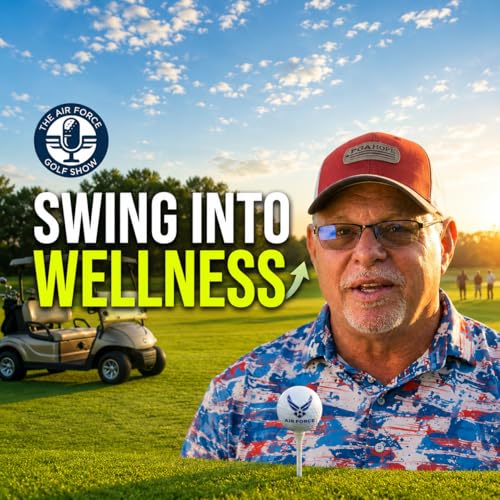 Swing Into Wellness: Golf, Camaraderie & the Air Force National Golf Day | The Air Force Golf Show - S1E3