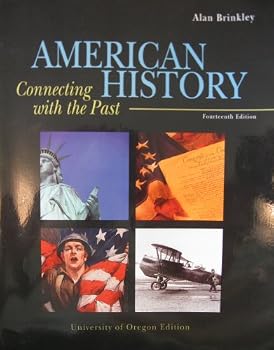 American History: Connecting with the Past - University of Oregon Custom Edition