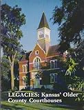 Legacies: Kansas' Older County Courthouses
