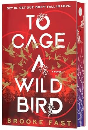 Book cover To Cage a Wild Bird (Deluxe Limited Edition): A Dystopian Prison Romance Where Love Becomes a Weapon and Trust Means Survival (Divided Fates, 1)