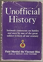 Unofficial History Intimate Comments on Battles and Men By One of the Great Soldier-Writers of Our Century B00EX5UVDE Book Cover