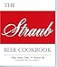 The Straub Beer Cookbook