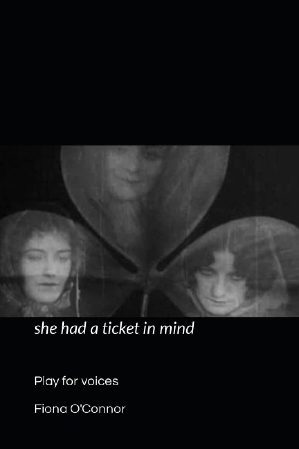 she had a ticket in mind: Play for voices