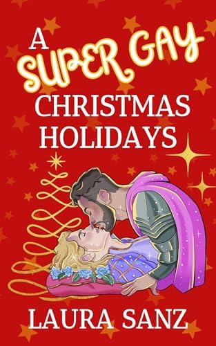 A Super Gay Christmas Holidays: Novela romántica navideña LGBT