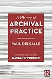 A History of Archival Practice