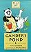 Gander's Pond (Panda & Gander Stories)
